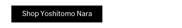 Shop Yoshitomo Nara