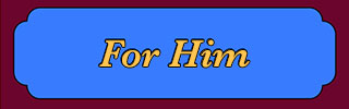 For Him