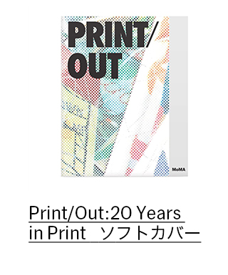 Print／Out： 20 Years in Print ソフトカバー