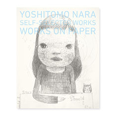 奈良美智:SELF-SELECTED WORKS WORKS ON PAPERの商品画像