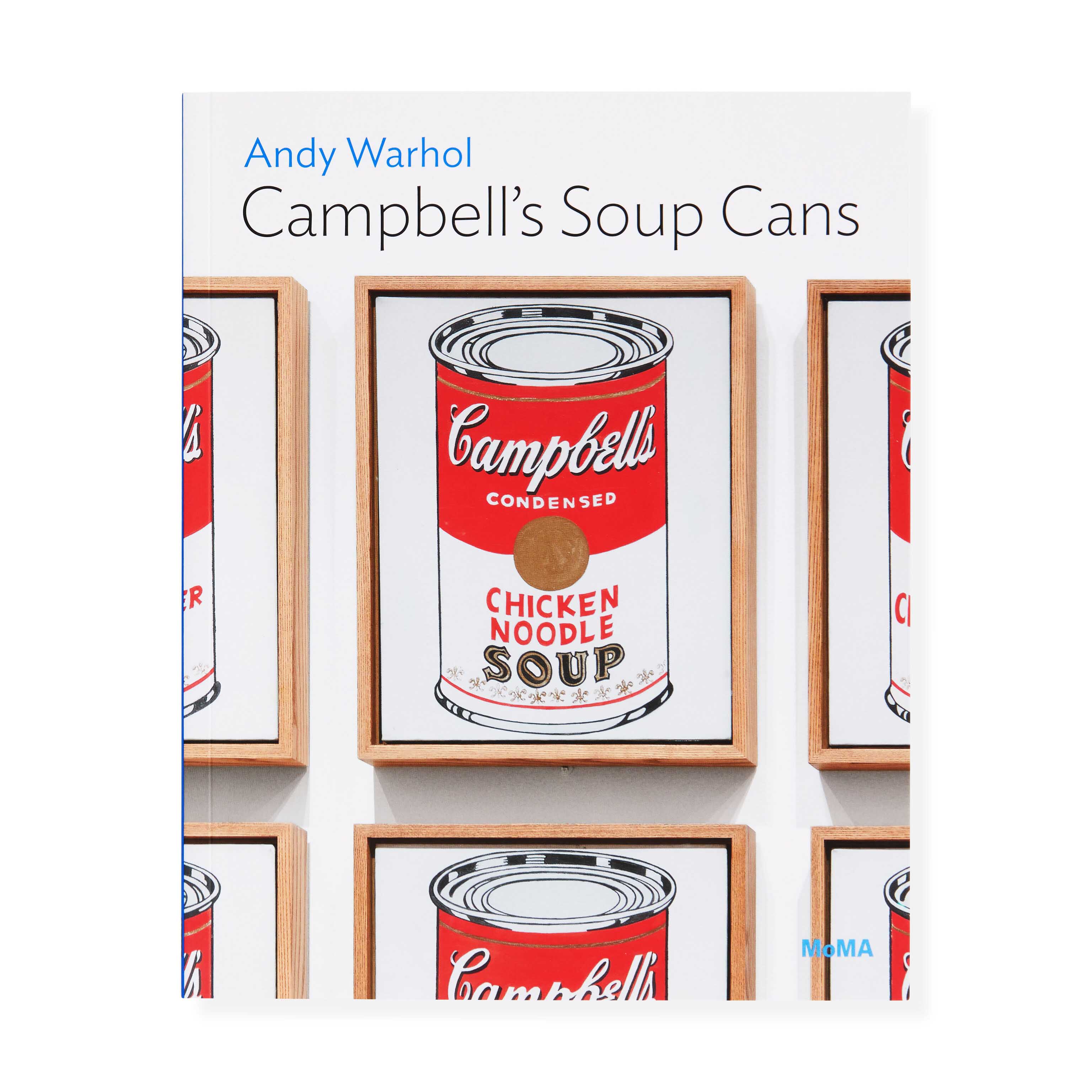 Andy Warhol: Campbell's Soup Cans, MoMA One on One Series ソフトカバー Andy Warhol: Campbell's Soup Cans, MoMA One on One Series ソフトカバー