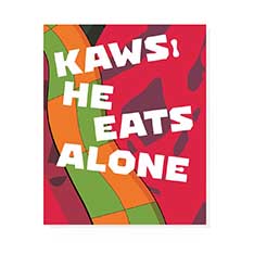 Kaws：He Eats Alone ハードカバー